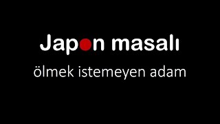 quotölmek istemeyen adamquot Japon Masalı Akın ALTAN podcast akınaltan hype japonyadayaşam japonya [upl. by Goldi345]