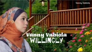 Willingly Chrispian St Peters Cover by Vanny Vabiola [upl. by Akenihs]