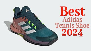 Find the Best Adidas Tennis Shoe for 2024 Review  something for every level amp every age of player [upl. by Inah]