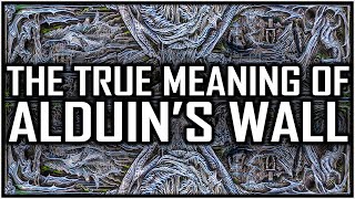 What Is The TRUE Meaning Of Alduins Wall  Elder Scrolls Detective [upl. by Eladnar328]