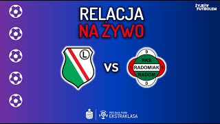 Legia Warszawa  Radomiak Radom MECZ NA ŻYWO Ekstraklasa RELACJA KOMENTARZ STUDIO [upl. by Leasia]