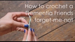 How To Crochet A Dementia Friends ForgetMeNot [upl. by Izaak177]