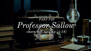 Professor Sallow part 8 [upl. by Rillings]