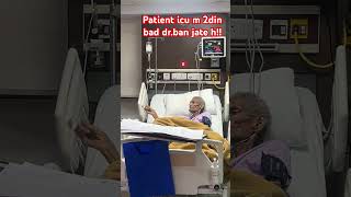 Patient icu m akr icu hospital doctor funny nursing covid ytshorts health [upl. by Cheyney]