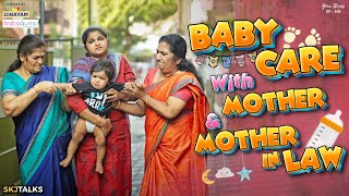 Baby Care With Mother amp Mother In Law  Babysitting  Your Stories EP209  SKJ Talks  Short film [upl. by Remde495]