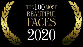 PREVIEW The 100 Most Beautiful Faces of 2020 [upl. by Nomzed]