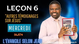 Leçon 6  Le témoignage du Père  MERCREDI [upl. by Dexter274]