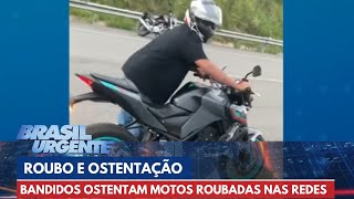 Motos roubadas são usadas para ostentar nas redes sociais  Brasil Urgente [upl. by Ivie]