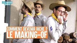 Comment Devenir Riche  Le Makingof [upl. by Aem]