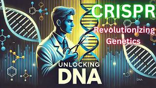 Revolutionize Genetics The Power of CRISPR Explained [upl. by Fine]