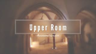 The Upper Room Jerusalem Maranatha Tours [upl. by Balling]