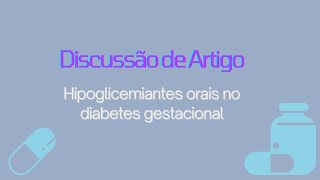 Hipoglicemiantes orais no tratamento do diabetes gestacional [upl. by Mareah]