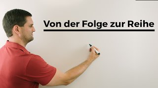 Von der Folge zur Reihe  Mathe by Daniel Jung [upl. by Laspisa]