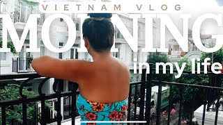 a morning in my life living in Vietnam🇻🇳 Vlog [upl. by Arramat]