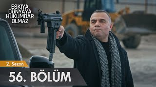 Eşkıya Dünyaya Hükümdar Olmaz 56 Bölüm  atv [upl. by Marrin]