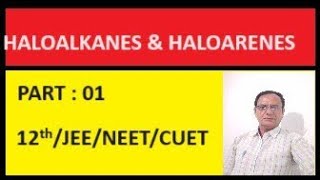 haloalkanes  haloarenes  class 12  JEE  NEET  CUET [upl. by Asereht]