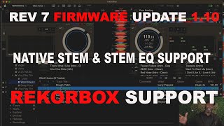 Rev 7 Firmware Update Brings Native Stem Support and Rekordbox [upl. by Blossom]