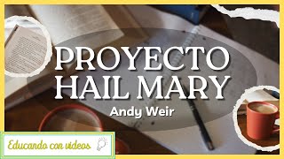 📚 Proyecto Hail Mary 📚 de Andy Weir  Resumen del libro 📚 EducandoConVideos [upl. by Akimehs164]