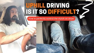 Uphill driving techniques How to control clutch on slope For Beginners [upl. by Niraa900]