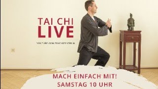 Tai Chi Live Einheit am 021124 10 Uhr [upl. by Suoivatnom]