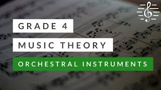 Grade 4 Music Theory  Orchestral Instruments amp Families [upl. by Notsruht]