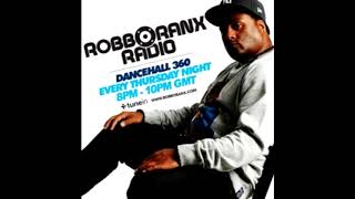 Robbo Ranx  DANCEHALL 360 2018 06 21 [upl. by Sophia]