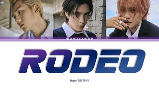 WAYV 威神V — RODEO 冒险行动 COLOR CODED LYRICS CHNROMENG [upl. by Yseulte446]