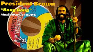 President Brown  Rang Bang Music Warrior 1994 [upl. by Lled]