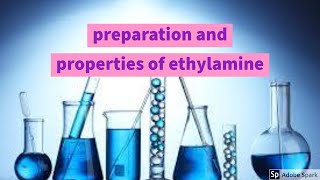 properties and preparation of ethylamine [upl. by Amiel]