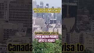 Canada visa update  Visitor visa to Open work permit upto 5 years shorts ytshorts canadavisa [upl. by Dulsea]