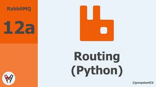 RabbitMQ Tutorial 12a  Routing Implementation in Python [upl. by Eisdnil]