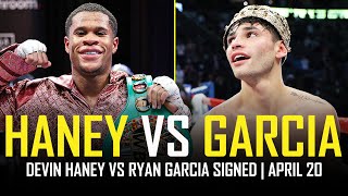 👑 DEVIN HANEY VS RYAN GARCIA  SIGNED APRIL 20TH 👑 [upl. by Ybab]