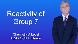 A Level Chemistry Revision quotReactivity of Group 7quot [upl. by Ellenij]