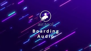 AirTool Boarding Audio Playlist Trailer [upl. by Hobie]