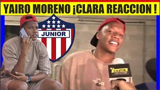 JUNIOR de BARRANQUILLA YAIRO MORENO ¡PRIMERAS DECLARACIONES  ¿Deiber CAICEDO SE QUEDA [upl. by Laerdna]