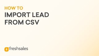 Import Lead from CSV  Freshsales CRM [upl. by Tonry]