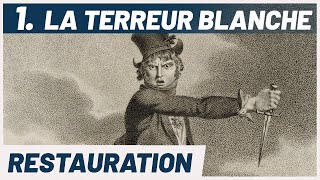 La TERREUR BLANCHE après Napoléon La France du début XIXe [upl. by Darce]