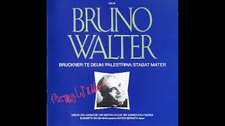 Walter conducts Bruckner Te Deum and Palestrina Stabat Mater 1937 [upl. by Meunier839]