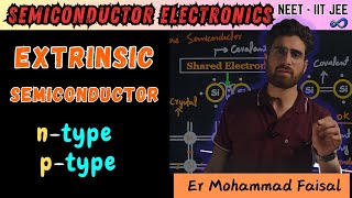 L03Extrinsic Semiconductor n type and p type Semiconductors  12th  JEE  NEET Er Faisal [upl. by Earissed529]