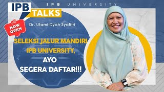 IPB Talks quotAyo Segera Daftarquot Seleksi Jalur Mandiri IPB University Tahun 2024 [upl. by Pesvoh]