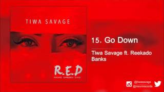 Tiwa Savage ft Reekado Banks  Go Down [upl. by Daye737]