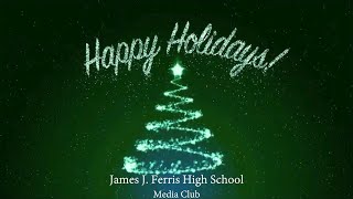 Happy Holidays ⎮ James J Ferris High School [upl. by Fish832]