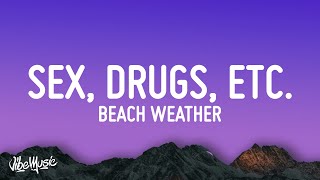 Beach Weather  sex drugs etc Lyrics [upl. by Shira]