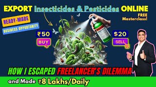 How I Turned ₹5 into ₹8 LakhsMonth Exporting Pesticides – Don’t Miss This Secret businessideas [upl. by Ferdinand]