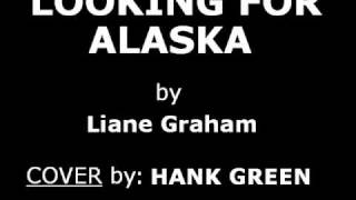 Looking for Alaska  Cover by Hank Green [upl. by Fullerton]