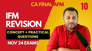 10 IFM Revision l Concepts amp Practical Questions  CA Final AFM Nov 24 Exams [upl. by Azilanna310]