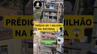 PRÉDIO DE 1 MILHÃO DE REAIS NA FAVELA DA ROCINHA rocinha favela riodejaneiro [upl. by Aiekal]