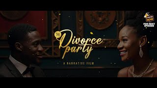 The Divorce Party  Official Movie  A Narrative Film [upl. by Zubkoff732]