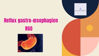 Reflux gastroœsophagien [upl. by Dosia]