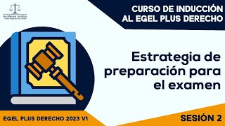 Sesión 2 Curso de inducción para el Egel Plus Derecho 2023 V1 ⚖️ [upl. by Ennaehr]